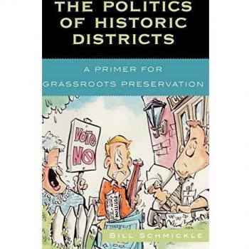 The Politics of Historic Districts: A Primer for Grassroots Preservation