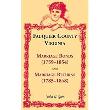 Fauquier County Virginia Marriage Bonds (1759-1854) and Marriage Returns (1785-1848)