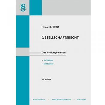Gesellschaftsrecht: Das Prüfungswissen für Studium und Examen