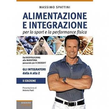 Alimentazione e integrazione per lo sport e la performance fisica. Gli integratori dalla A alla Z