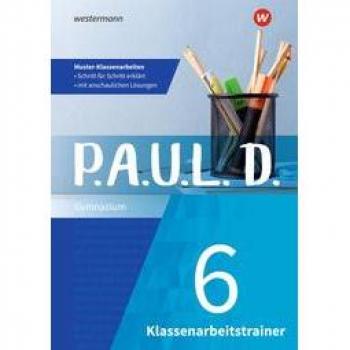 Priesnitz, Melanie: P.A.U.L. D. (Paul) 6. Klassenarbeitstrainer