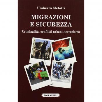 Migrazioni e sicurezza. Criminalità, conflitti urbani, terrorismo