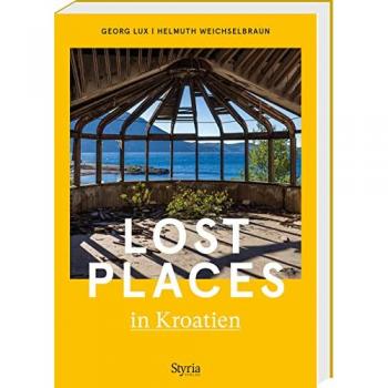 Lost Places in Kroatien