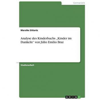 Analyse des Kinderbuchs Kinder im Dunkeln von Júlio Emílio Braz