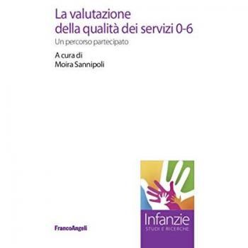 La valutazione della qualità dei servizi 0-6. Un percorso partecipato