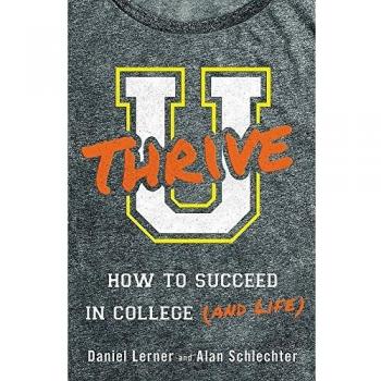 Dan Lerner U Thrive: How To Succeed In College (And Life)