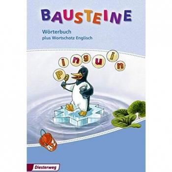 BAUSTEINE WÃ¶rterbuch - Grund- und Lernwortschatz fÃ¼r Klasse 1-4 - Ausgabe 2010