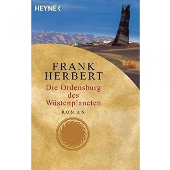 Die Ordensburg des Wüstenplaneten: Roman