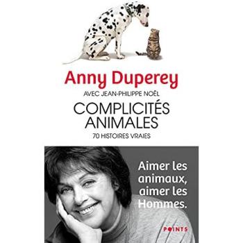 Complicités animales : 70 histoires vraies