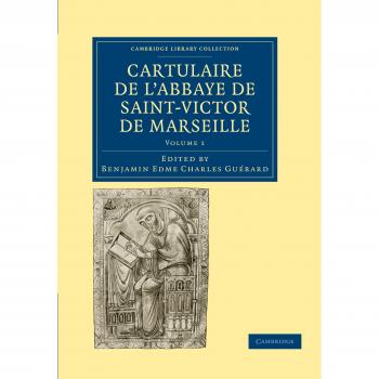 Cartulaire de l'abbaye de saint-victor de marseille - volume 1