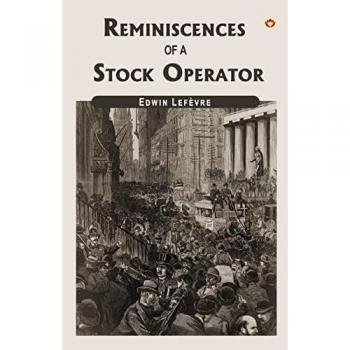 Lefèvre, Edwin: Reminiscences Of A Stock Operator