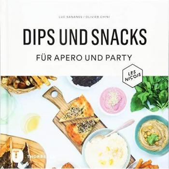 Dips und Snacks für Apéro und Party