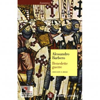 Benedette guerre. Crociate e jihad