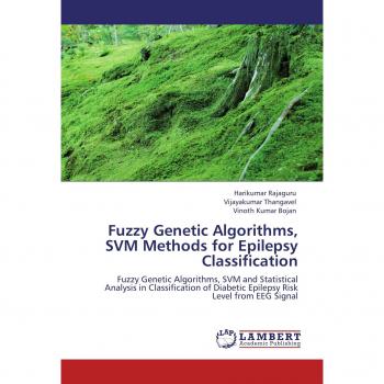 Rajaguru, Harikumar: Fuzzy Genetic Algorithms, SVM Methods for Epilepsy Classification