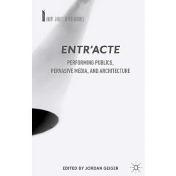 Entr'acte: Performing Publics, Pervasive Media, and Architecture