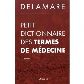 Petit dictionnaire des termes de médecine, 7e éd.