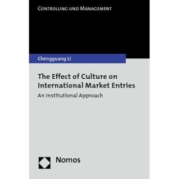 The Effect of Culture on International Market Entries: An Institutional Approach