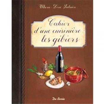Cahier d'une cuisinière les gibiers