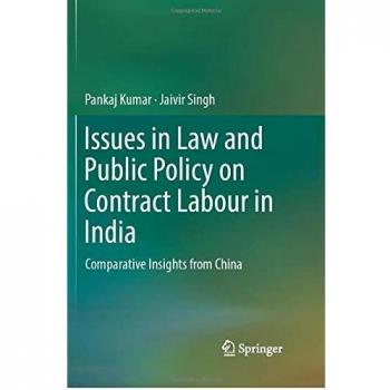 Issues in Law and Public Policy on Contract Labour in India