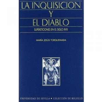 Inquisicion y el diablo.supersticiones en el siglo xviii
