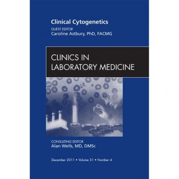 Vitalsource Technologies, Inc. Clinical Cytogenetics, An Issue Of Clinics In Laboratory Medicine - E-b
