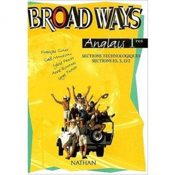 Anglais 1e sections technologiques, Sections ES, S, LV2 Broad Ways