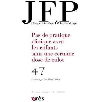 Jfp 47 - Pas de Pratique Clinique avec les Enfants Sans une Certaine Dose de