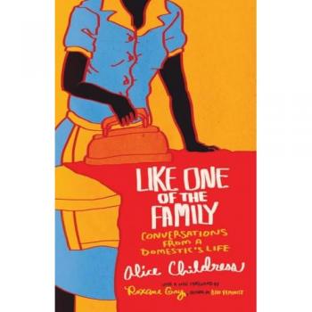 Like One of the Family: Conversations from a Domestic's Life