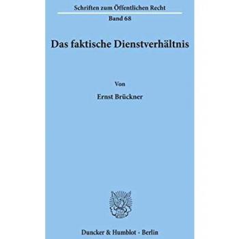 Das faktische Dienstverhältnis.