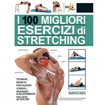I 100 migliori esercizi di stretching