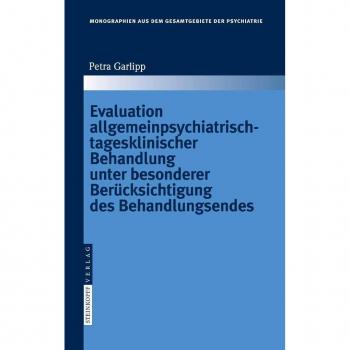 Evaluation allgemeinpsychiatrisch-tagesklinischer Behandlung unter besonderer Berücksichtigung des Behandlungsendes