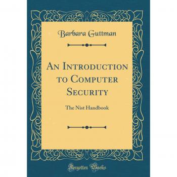 An Introduction to Computer Security: The Nist Handbook