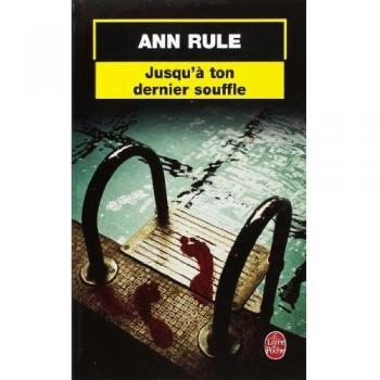 Ann Rule Jusqu'À Ton Dernier Souffle (Ldp Thrillers)