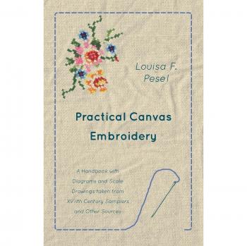 Practical Canvas Embroidery - A Handbook with Diagrams and Scale Drawings taken from XVIIth Century Samplers and Other Sources