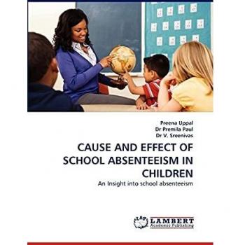 Cause and Effect of School Absenteeism in Children: An Insight into school absenteeism