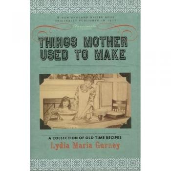 Things Mother Used to Make