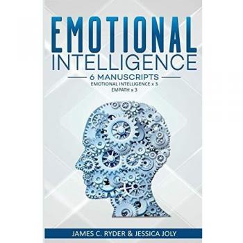 Emotional Intelligence: 6 Manuscripts - Emotional Intelligence X 3, Empath X 3