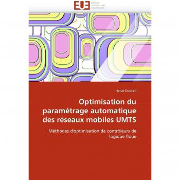Optimisation du paramétrage automatique des réseaux mobiles UMTS: Méthodes d'optimisation de contrôleurs de logique floue