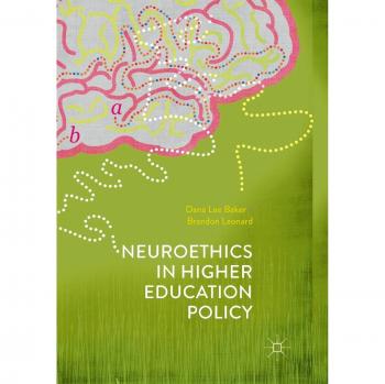 Neuroethics in Higher Education Policy