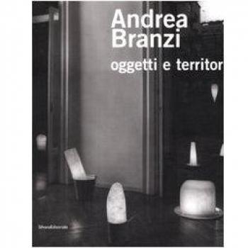 Andrea Branzi. Oggetti e territori. Catalogo della mostra