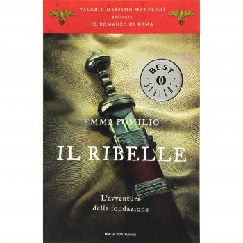 Il ribelle. L'avventura della fondazione. Il romanzo di Roma