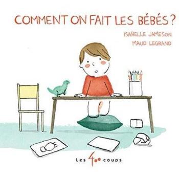 Comment on fait les bébés ?