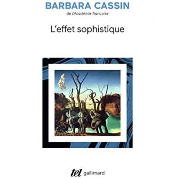 L'effet sophistique Barbara Cassin Gallimard