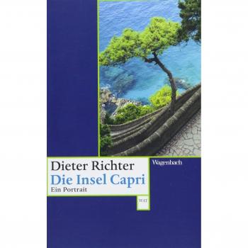 Die Insel Capri. Ein Portrait (Wagenbachs andere Taschenbücher)
