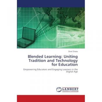 Blended Learning: Uniting Tradition and Technology for Education