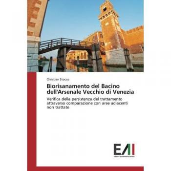 Stocco, Christian: Biorisanamento del Bacino dell'Arsenale Vecchio di