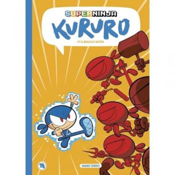 Superninja Kururo - Et le bracelet maître