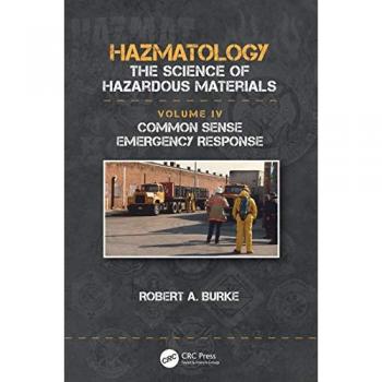 Common Sense Emergency Response (Hazmatology: the Science of Hazardous Materials)
