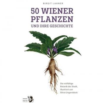 50 Wiener Pflanzen und ihre Geschichte