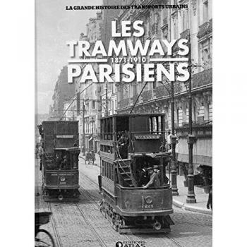La Grande Histoire Des Transports Urbains, Les Tramways Parisiens, 1871-1910